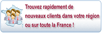 Trouvez rapidement de nouveaux clients dans votre r�gion ou sur toute la france