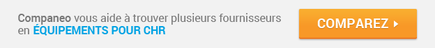Commencez votre demande de devis en Equipement pour CHR Companeo : Equipement pour CHR : Comparez les devis